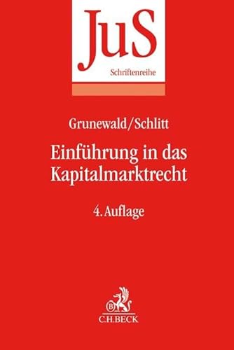 Einführung in das Kapitalmarktrecht (JuS-Schriftenreihe/Studium) von Beck C. H.